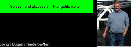 Gelesen und akzeptiert     Hier gehts weiter  ---